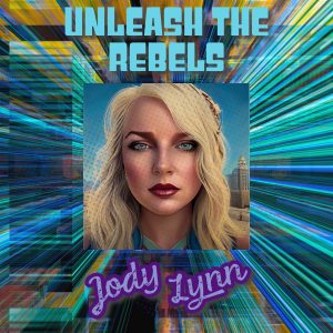 Jody-Lynn-unleash-the-rebels-album_cover