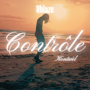 Rblaze-contrle-album_cover