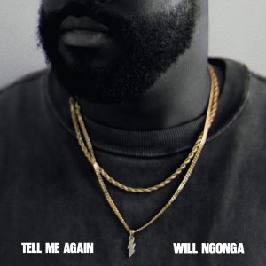 Will-Ngonga-tell-me-again-album_cover